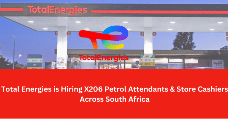 Total Energies hiring petrol attendants and store cashiers across South Africa