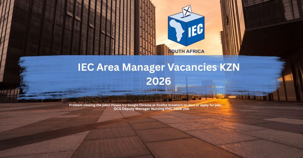 IEC Area Manager vacancies KZN 2026 Local Government Elections job listing South Africa